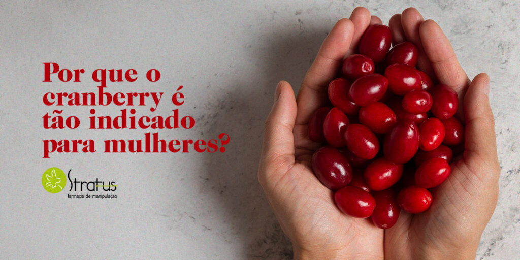 Por que o cranberryé tão indicado para mulheres?