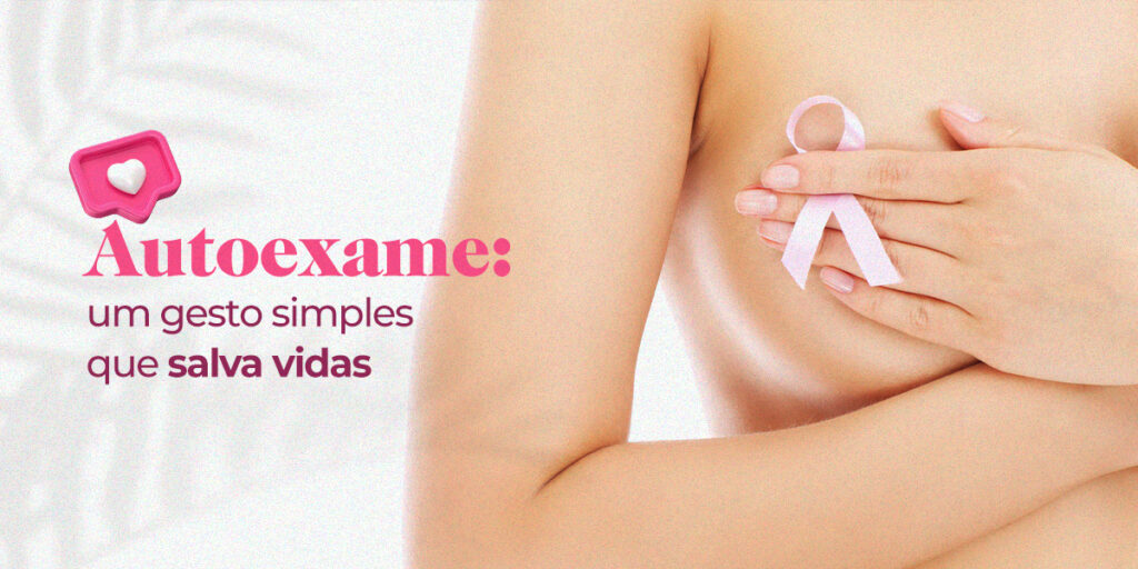 Entenda como o autoexame das mamas pode ajudar na detecção precoce do câncer de mama. Um hábito simples, com um impacto que pode ser transformador.