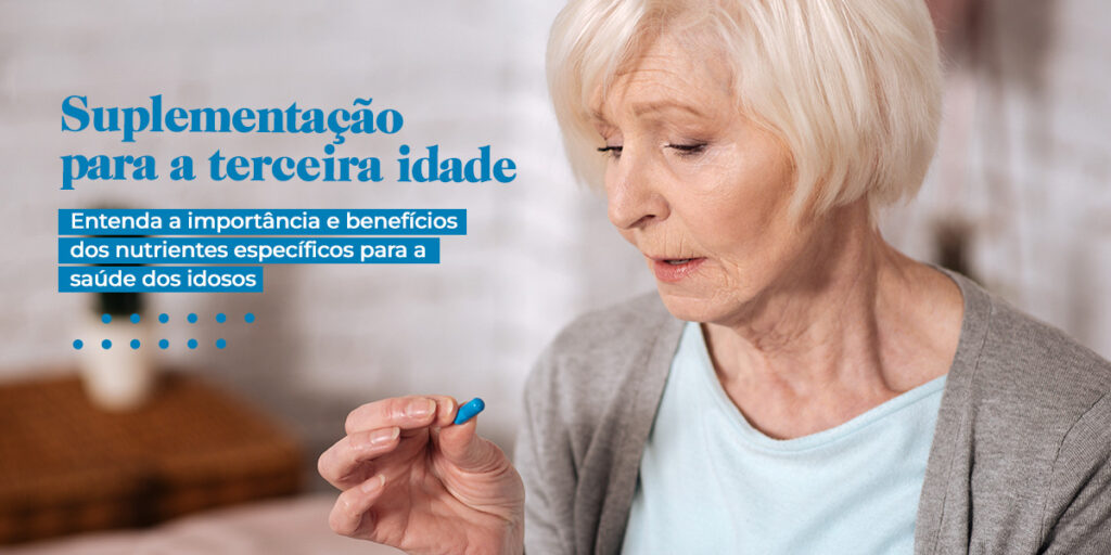 Suplementação para a terceira idade